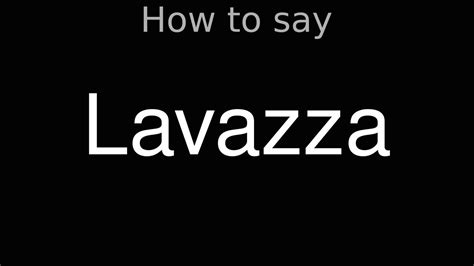 how to pronounce lavazza
